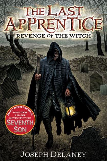 Revenge of the Witch: Explore the Dark Path of Revenge with The Last Apprentice